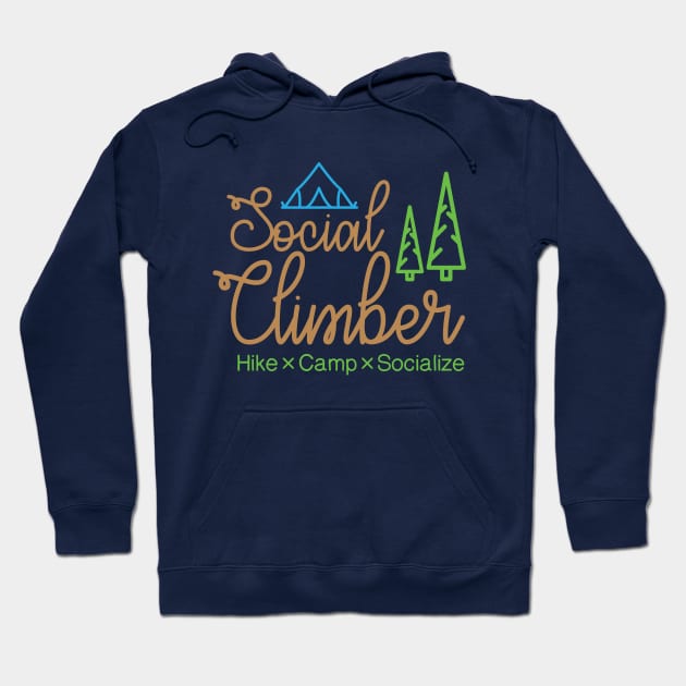 Social Climber (Hike, Camp, Socialize) Hoodie by adcastaway